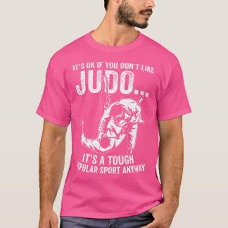 T-shirt C'Est Bon Si Vous N'Aimez Pas Judo Funny Judoka Ju