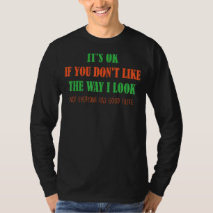 T-shirt C'est bon si vous n'aimez pas la façon dont je reg