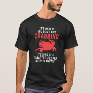 T-shirt C'est bon si vous n'aimez pas le crabe pour un cra