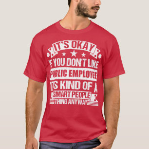 T-shirt C'Est Bon Si Vous N'Aimez Pas L'Employé Public Son