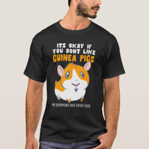 T-shirt C'Est Bon Si Vous N'Aimez Pas Les Cochons De Guiné