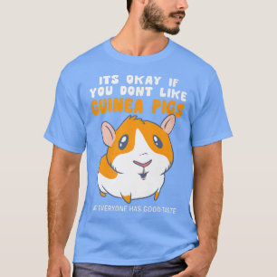 T-shirt C'Est Bon Si Vous N'Aimez Pas Les Cochons De Guiné