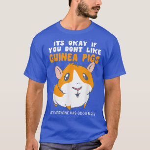 T-shirt C'Est Bon Si Vous N'Aimez Pas Les Cochons De Guiné