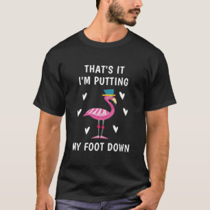 T-shirt C'est ça, je pose mon pied - Flamant rose