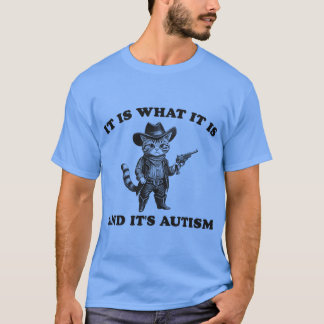 T-shirt C'est ce que c'est et c'est un style vintage autis