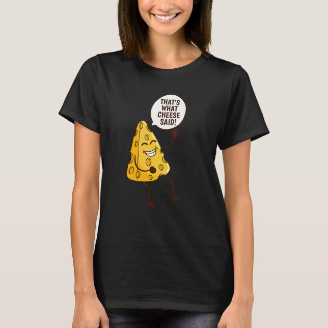 T-shirt C'est ce que Cheese dit Tasty Cheddar Cheddar Ched (Devant)