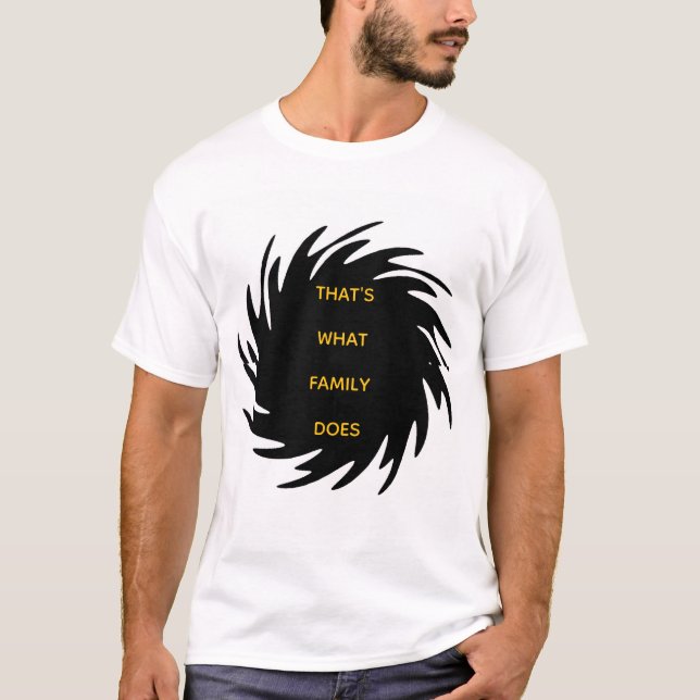 T-shirt C'est ce que fait la famille (Devant)