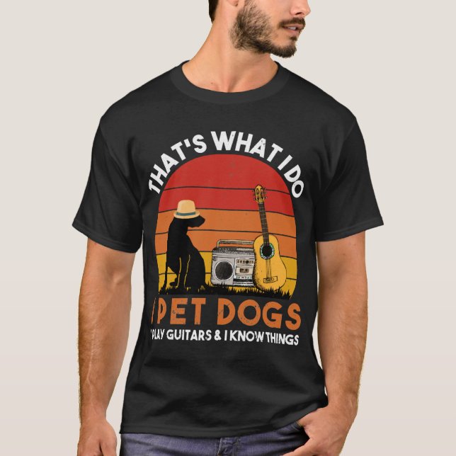 T-shirt C'est ce que je fais Chiens d'animaux de compagnie (Devant)