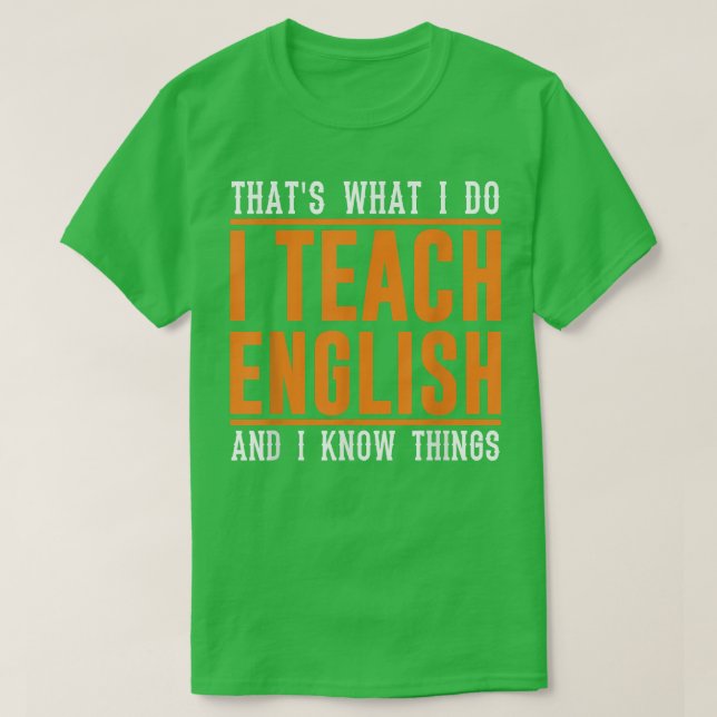 T-shirt C'est ce que je fais Funny Enseignant Anglais Ense (Design devant)