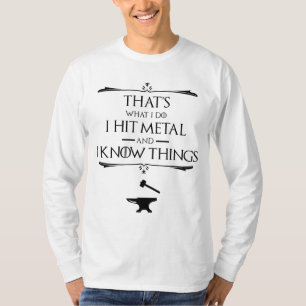 T-shirt C'est ce que je fais, j'ai touché Metal et je sai