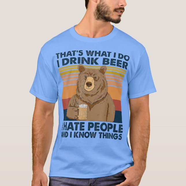 T-shirt C'Est Ce Que Je Fais Je Bois De La Bière Je Détest (Devant)