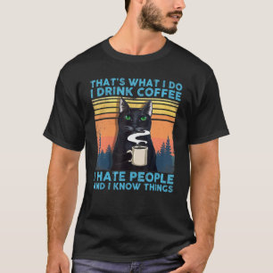 T-shirt C'Est Ce Que Je Fais Je Bois Du Café Je Déteste Le