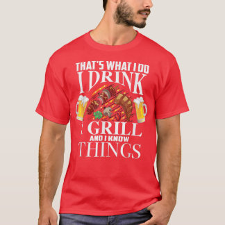 T-shirt C'est ce que je fais je bois je grill et sais des 