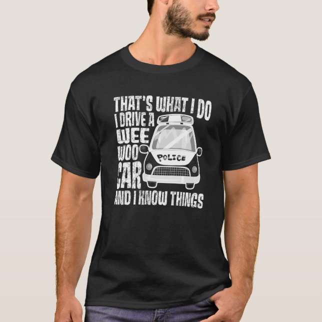 T-shirt C'est ce que je fais je conduis une voiture Wee Wo (Devant)