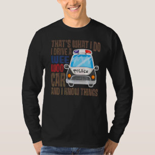T-shirt C'est ce que je fais je conduis une voiture Wee Wo