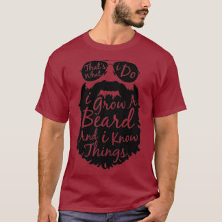 T-shirt C'est ce que je fais je cultive une barbe et je sa