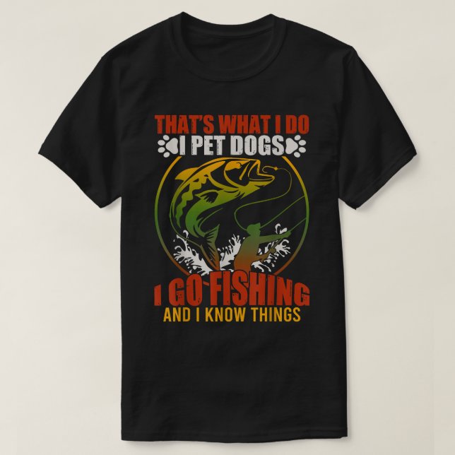 T-shirt C'est ce que je fais Je fais Chiens de compagnie J (Design devant)