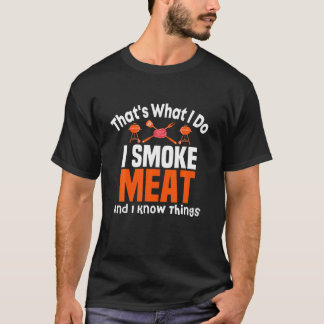 T-shirt C'est ce que je fais Je fume de la viande et je sa