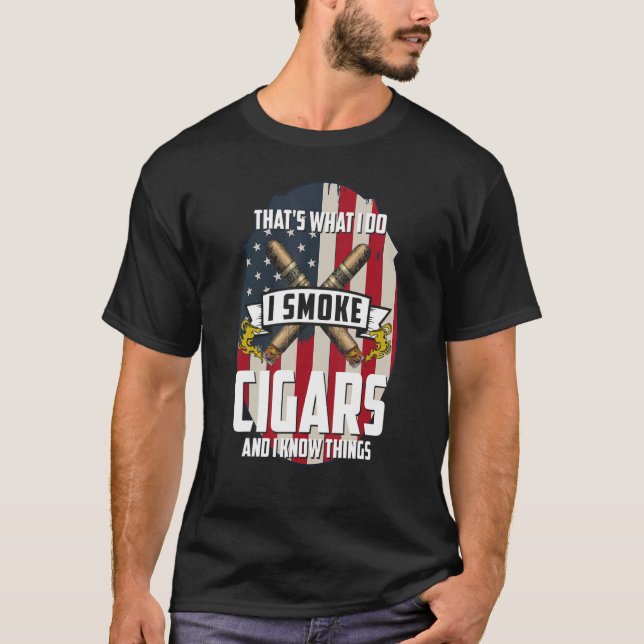 T-shirt C'est ce que je fais Je fume des cigares et je sai (Devant)