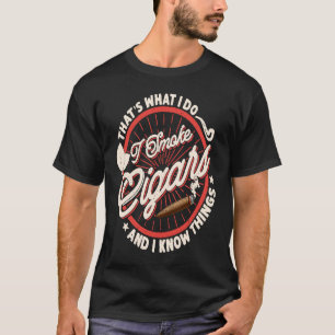 T-shirt C'est ce que je fais Je fume des cigares et je sai