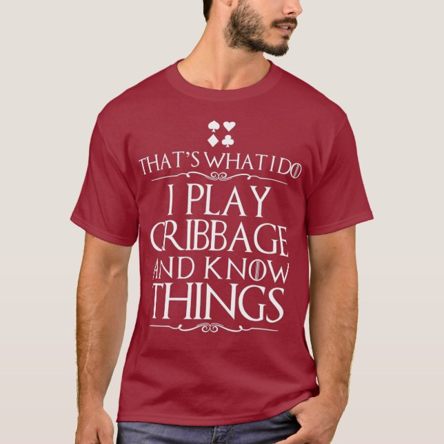 T-shirt C'Est Ce Que Je Fais Je Joue À Cribbage Je Connais (Devant)