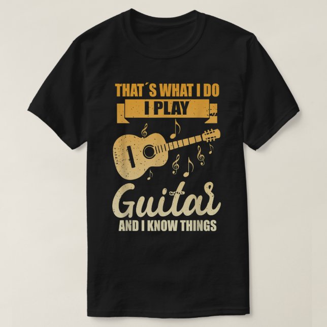 T-shirt C'Est Ce Que Je Fais, Je Joue De La Guitare Et Je  (Design devant)