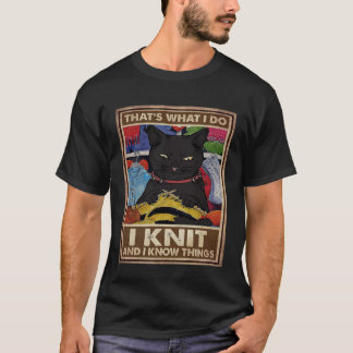 T-shirt C'est ce que je fais je Knit et je sais des choses