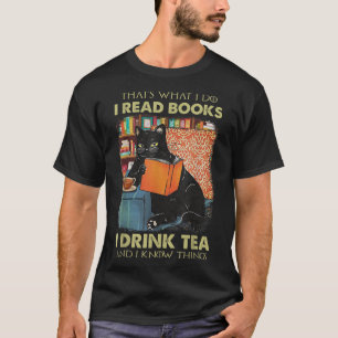 T-shirt C'est ce que je fais, je lis des livres, je bois d