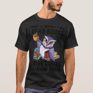 T-shirt C'est ce que je fais Je lis Livres Boire Café Et S