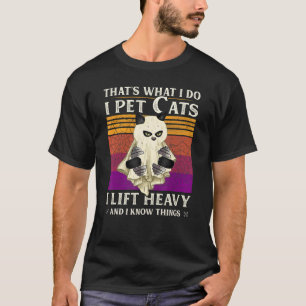 T-shirt C'Est Ce Que Je Fais Je Pet Chats J'Ascense Poids