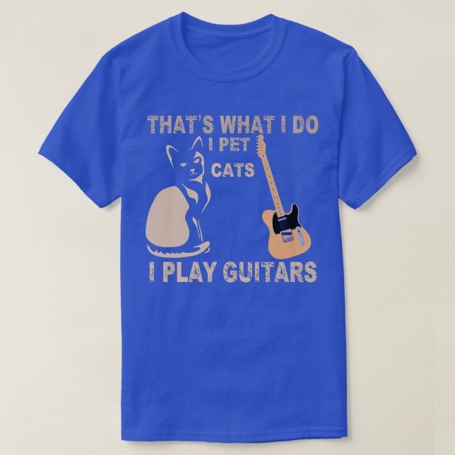 T-shirt C'est ce que je fais Je Pet Chats Je Joue Guitares (Design devant)