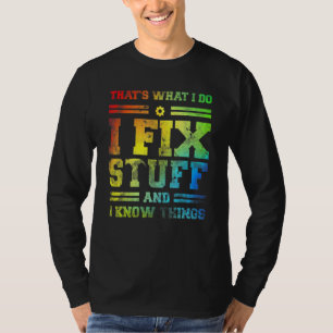 T-shirt C'est ce que je fais je répare des trucs et je con