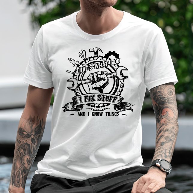 T-shirt C'est ce que je fais Je répare des trucs et je sai (Créateur téléchargé)