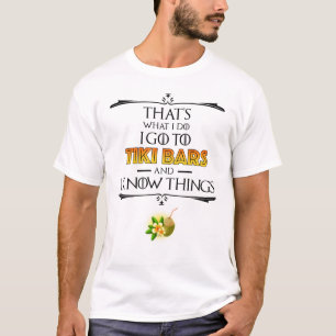 T-shirt C'est ce que je fais - Je vais dans les bars Tiki