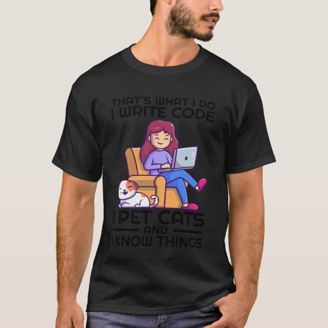 T-shirt C'est ce que je fais, j'écris du code, je caresse  (Devant)