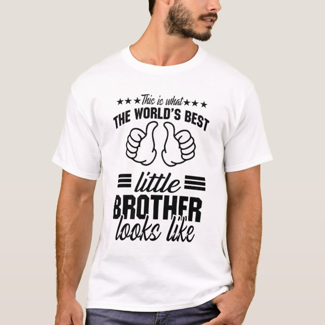 T-shirt c'est ce que le meilleur petit frère du monde semb (Devant)