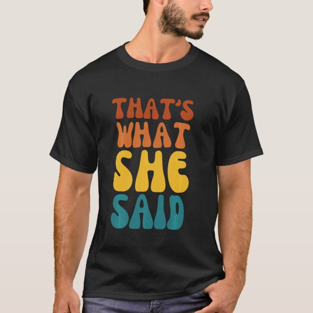 T-shirt C'est ce qu'elle a dit drôle de blague (Devant)