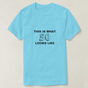T-shirt C'est ce qui 50 ressembler à la chemise
