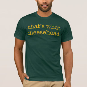 T-shirt C'est ce qui Cheesehead