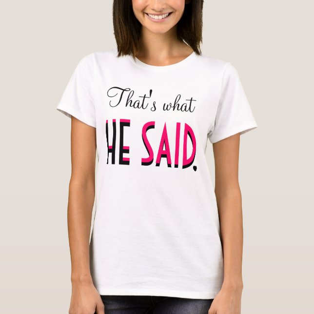 T-shirt C'est ce qu'IL A DIT (Devant)