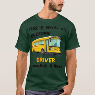 T-shirt C'Est Ce Qu'Un Chauffeur D'Une École De Bus Semble