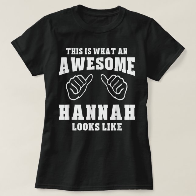 T-shirt C'Est Ce Qu'Une Hannah Magnifique Ressemble Au Nom (Design devant)