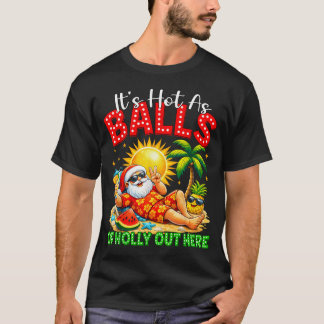 T-shirt C'est Chaud Comme Des Boules De Houx Ici Noël En