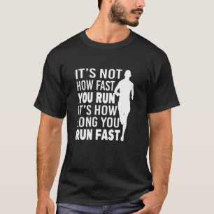 T-shirt C'est combien de temps vous exécutez Fast Running
