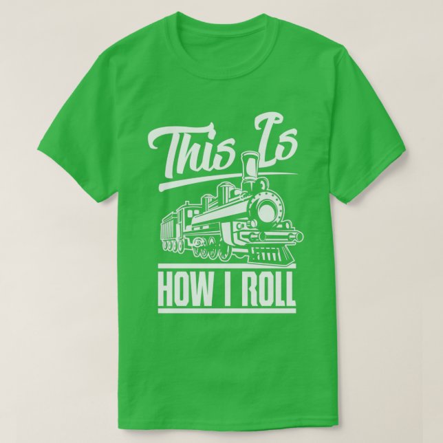 T-shirt C'Est Comme Ça Que J'Ai Roll Train Engineer amp Ra (Design devant)