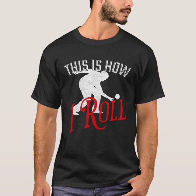 T-shirt C'Est Comme Ça Que J'Ai Roulé Bocce Ball (Devant)