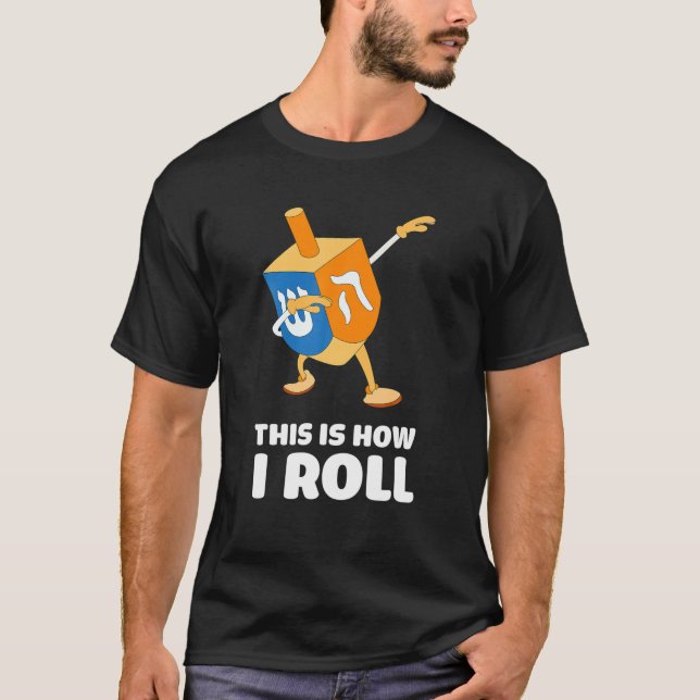 T-shirt C'Est Comme Ça Que Je Fais Rouler Dreidel Dabbing  (Devant)