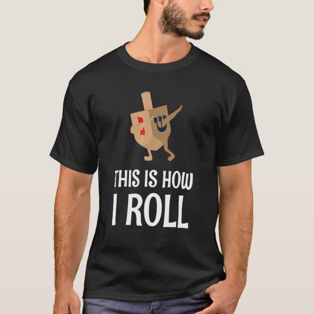 T-shirt C'Est Comme Ça Que Je Fais Rouler Dreidel Dabbing  (Devant)