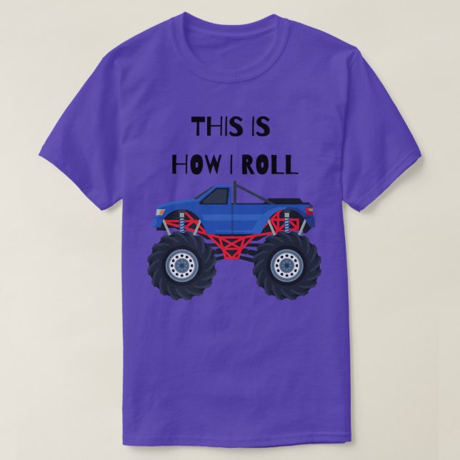 T-shirt C'Est Comme Ça Que Je Fais Rouler Le Camion Monste (Design devant)