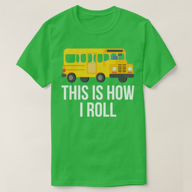 T-shirt C'Est Comme Ça Que Je Fais Rouler Un Conducteur De (Design devant)